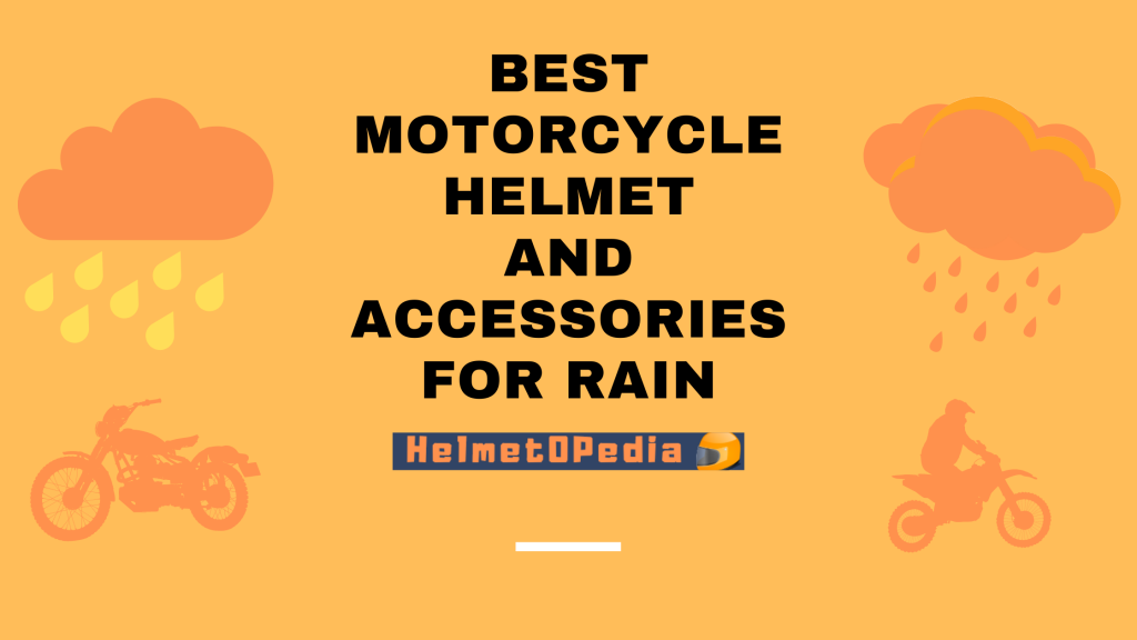 Best Motorcycle Helmet and Accessories for rain