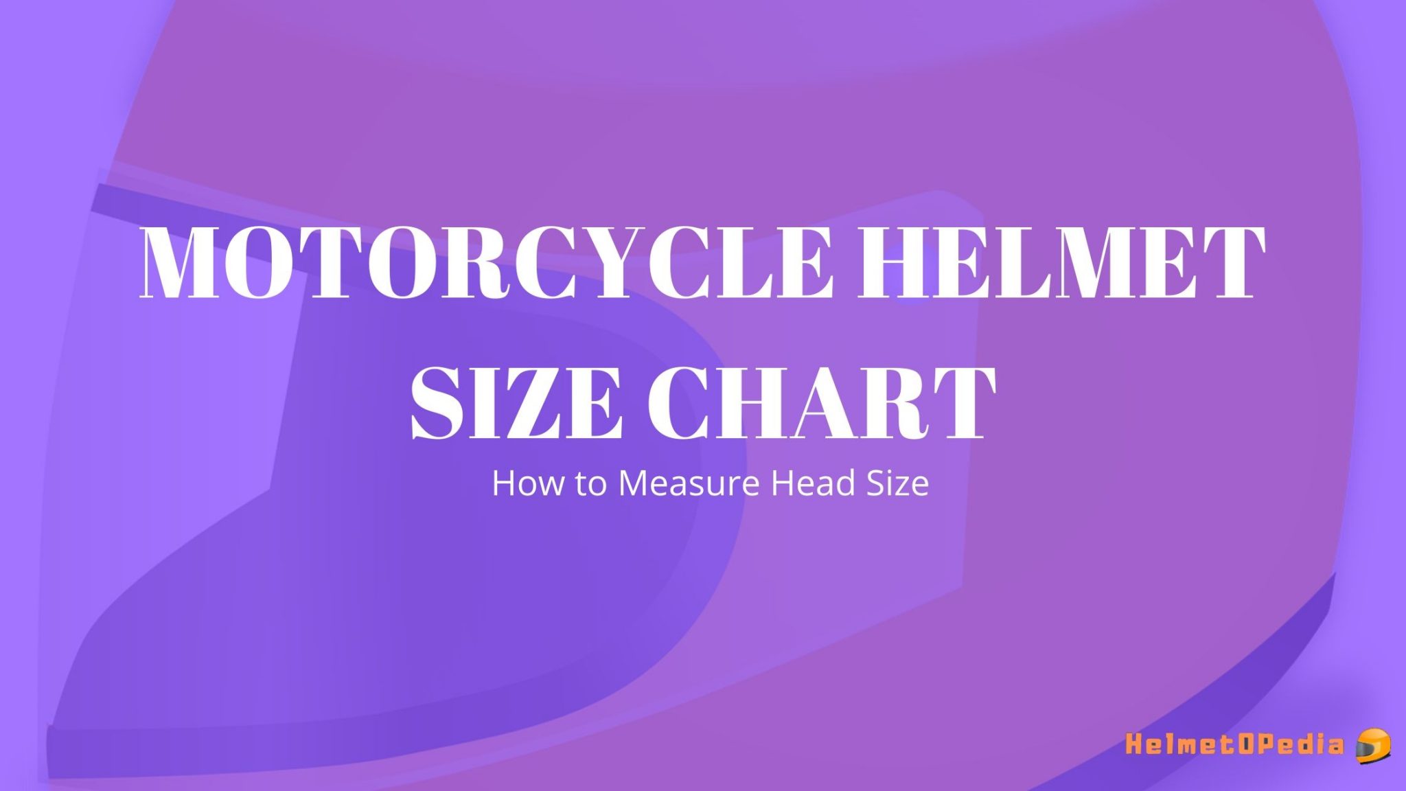 Motorcycle Helmet Size Chart 2022 | How to Measure Head Size