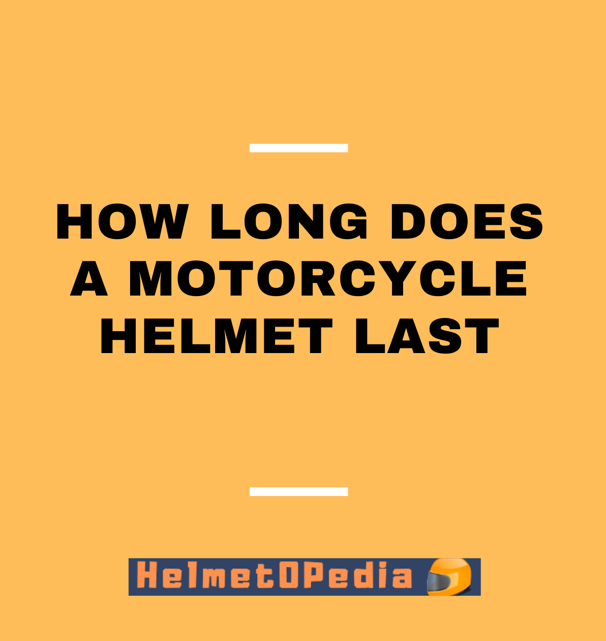 How Long Does A Motorcycle Helmet Last